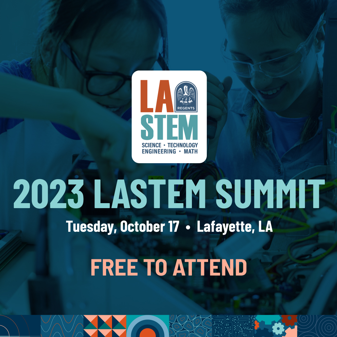 Annual LASTEM Summit Louisiana Board of Regents